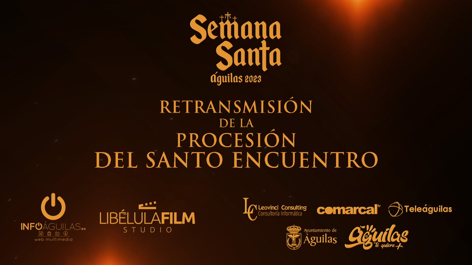 Retransmisión de la Procesión del Santo Encuentro Semana Santa Águilas 2023
