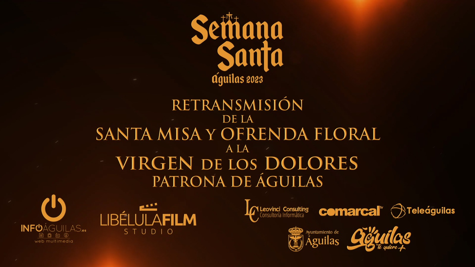 Retransmisión de la Santa Misa y Ofrenda Floral a la Virgen de los Dolores Patrona de Águilas